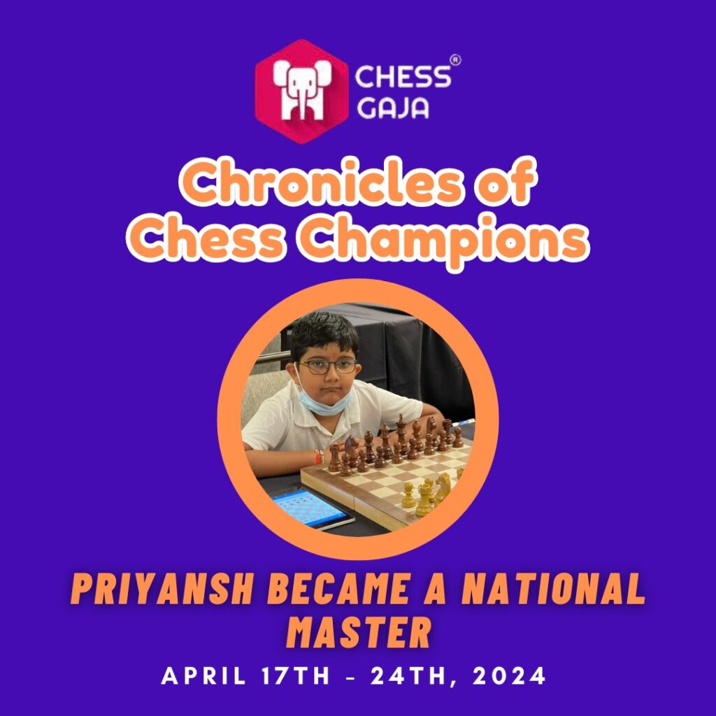 Promotional image for chess gaja featuring a young boy, priyansh, playing chess. text announces his achievement as a national master from april 17-24, 2024.