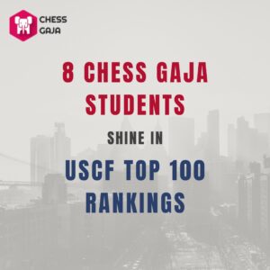 Text on image reads, "8 Chess Gaja students shine in USCF Top 100 Rankings," against a grayscale cityscape backdrop. Chess Gaja logo appears at the top left corner.