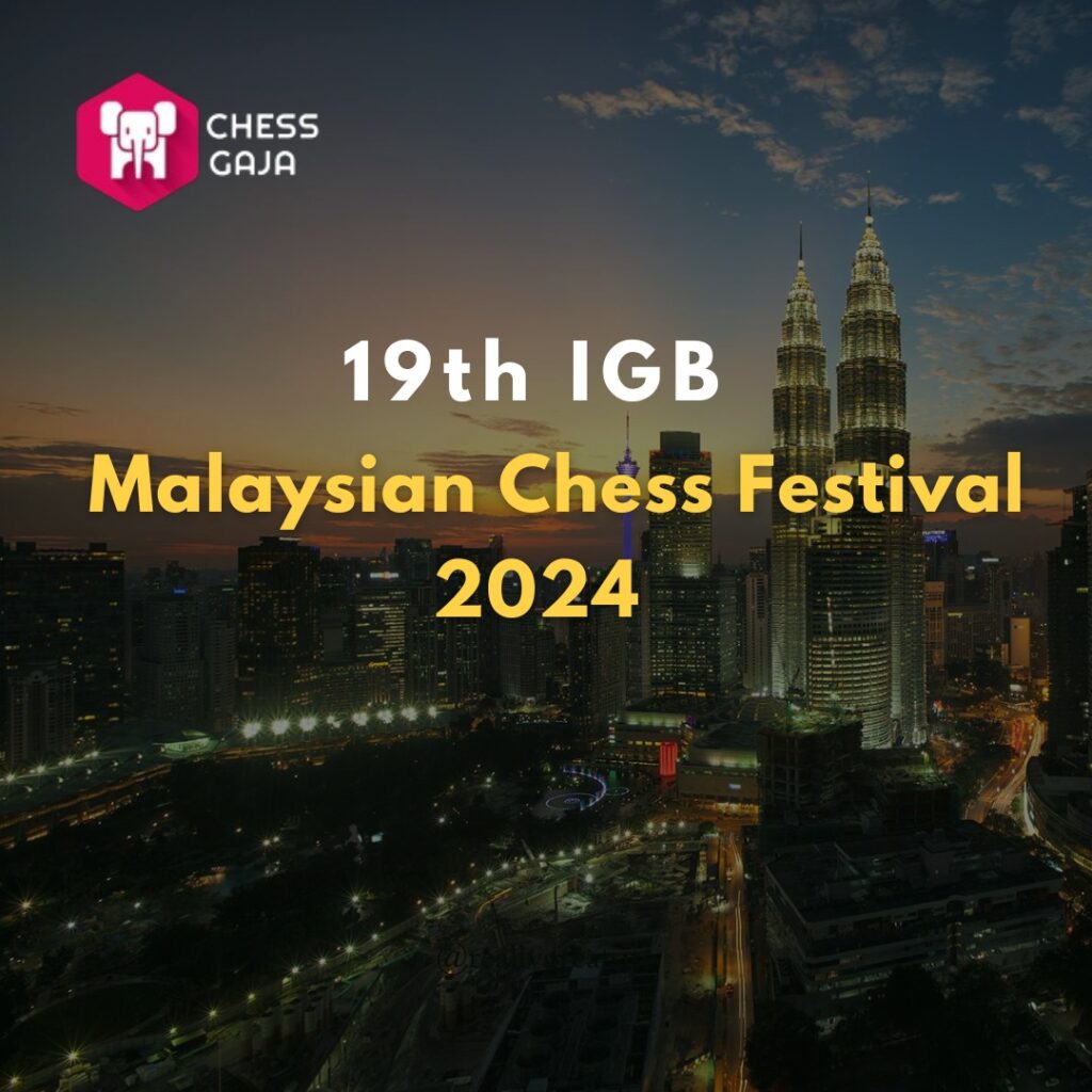 A promotional graphic for the 19th IGB Malaysian Chess Festival 2024 by Chess Gaja, featuring a night view of a city with twin towers.