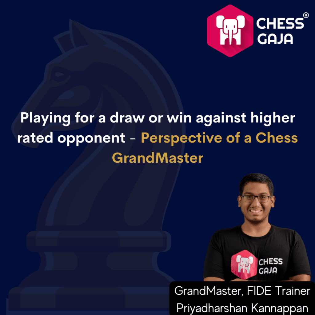 Promotional graphic for Chess Gaja featuring GrandMaster Priyadharshan Kannappan, focusing on strategies to draw or win against higher-rated opponents in chess coaching.