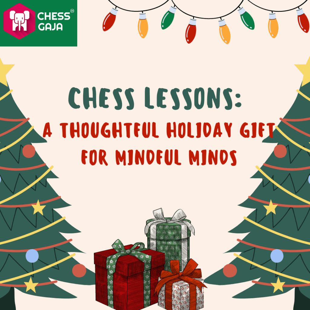 Chess Lessons: A Thoughtful Holiday Gift for Mindful Minds