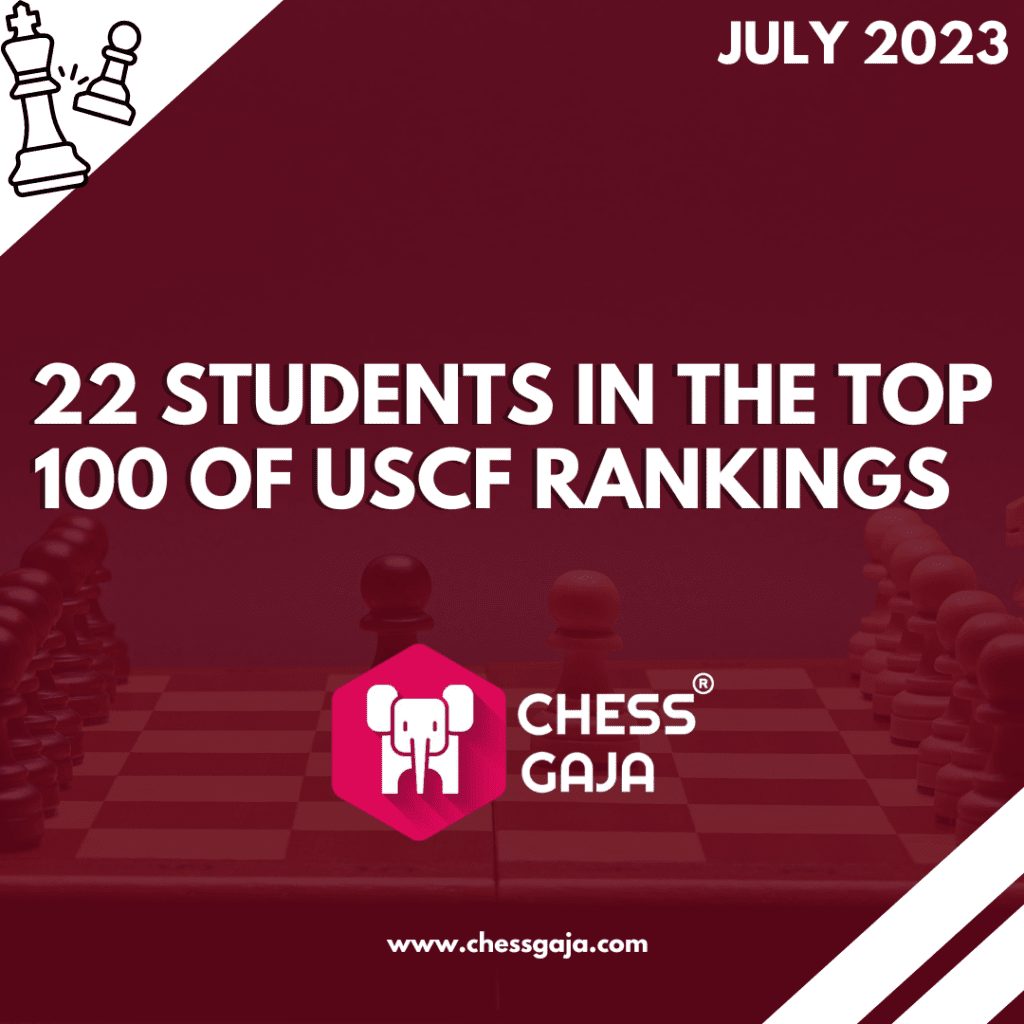 22 Students in the Top 100 of USCF rankings – July 2023