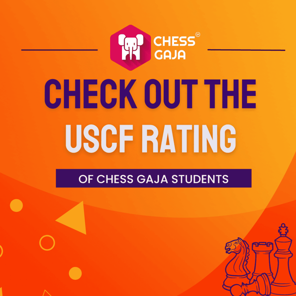 Promotional graphic for Chess Gaja with text "Check Out the USCF Rating of Chess Gaja Students", featuring chess piece icons on an orange background and highlighting online chess lessons.