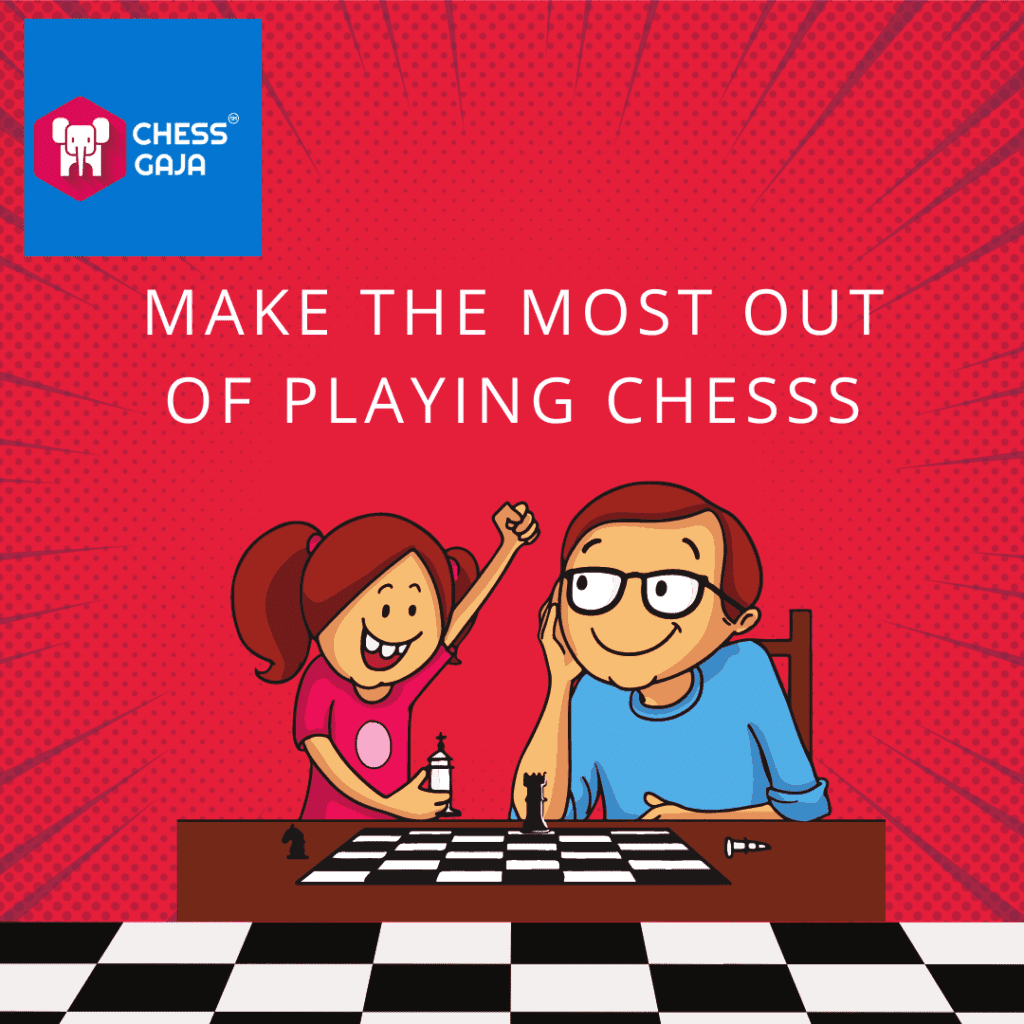 Make the most out of playing chess