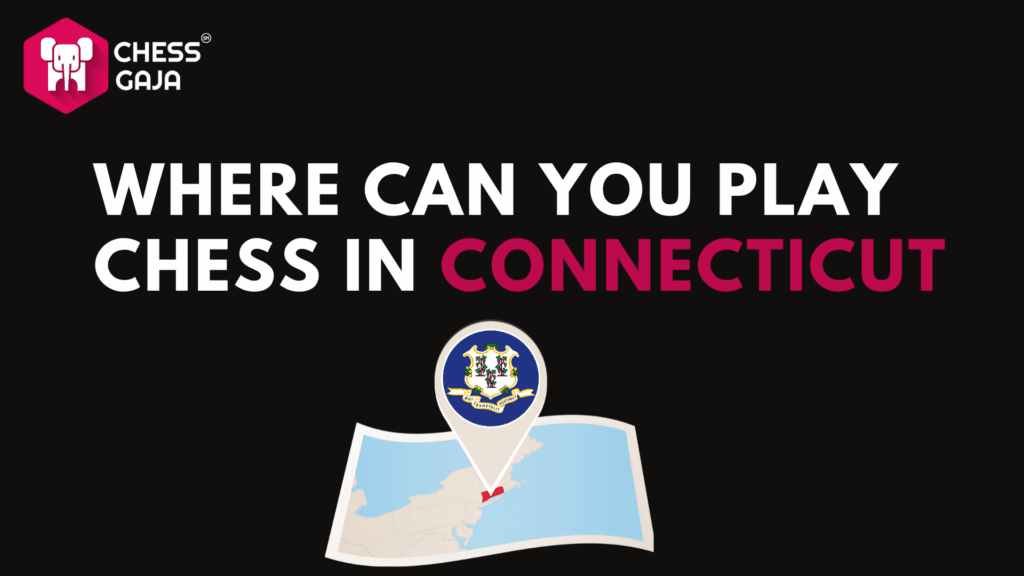 Where can you play chess in Connecticut