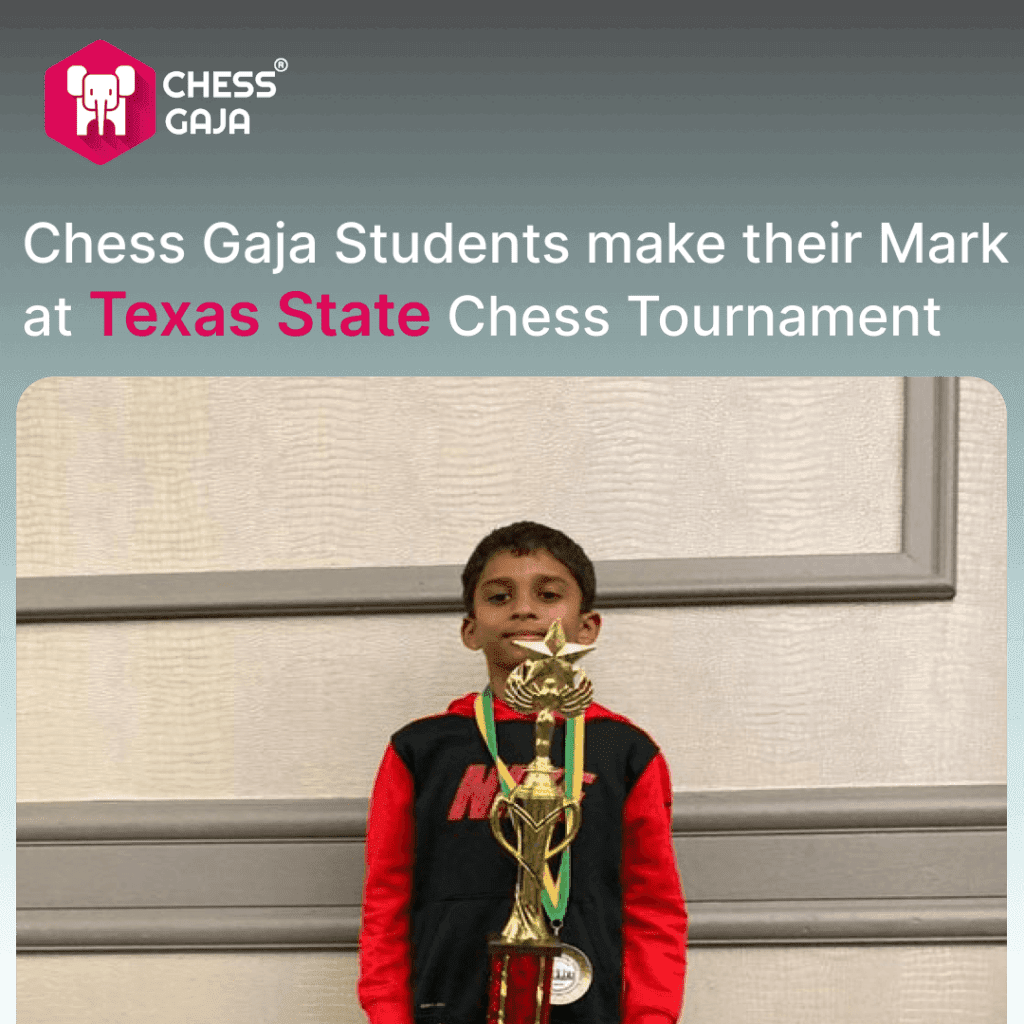 Chess Gaja Students Make Their Mark at Texas State Chess Tournament