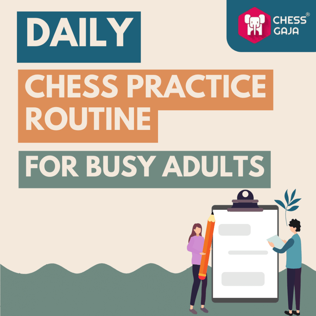 Graphic promotes a 'Daily Chess Practice Routine for Busy Adults' from Chess Gaja, featuring two illustrated figures with a large clipboard and text sections. It highlights the convenience of incorporating online chess classes into your busy schedule.