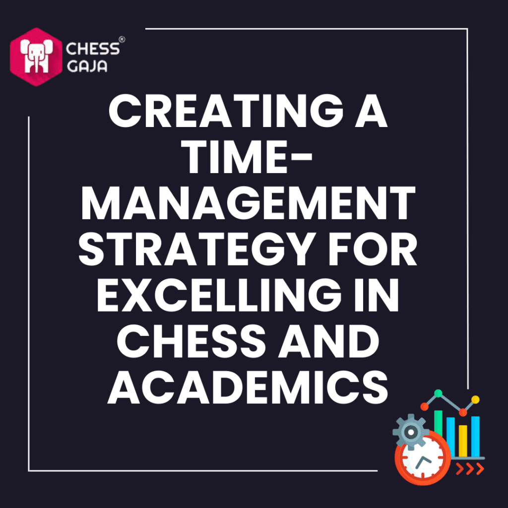 Text on image reads: "Creating a time-management strategy for excelling in chess and academics." Icons of a chess piece and gears are in the top left and bottom right corners respectively, representing the balance between online chess classes and study.