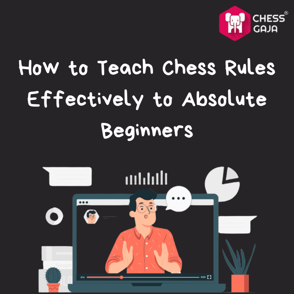 How to Teach Chess Rules Effectively to Absolute Beginners