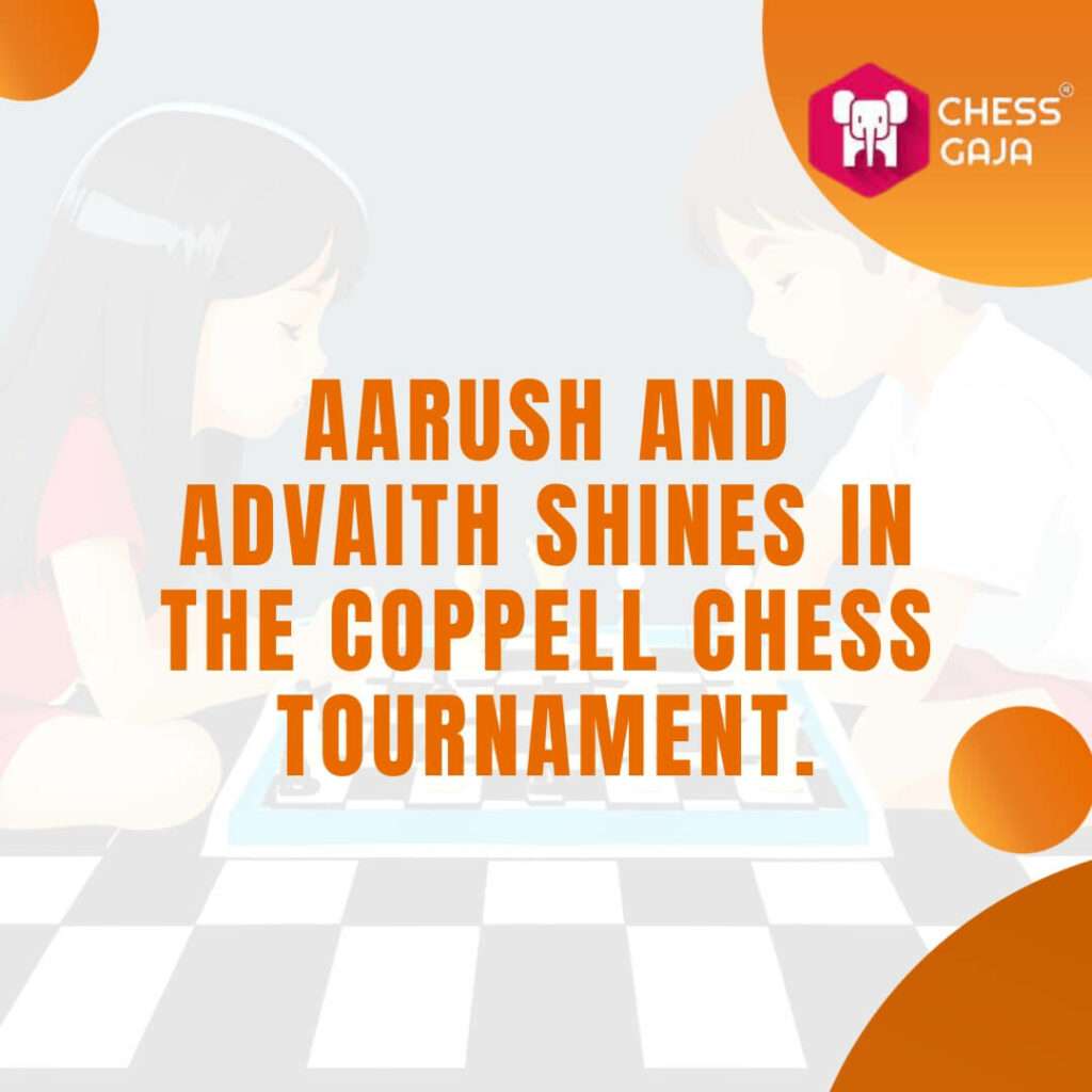 Aarush and Advaith shines in the Coppell Chess Tournament.