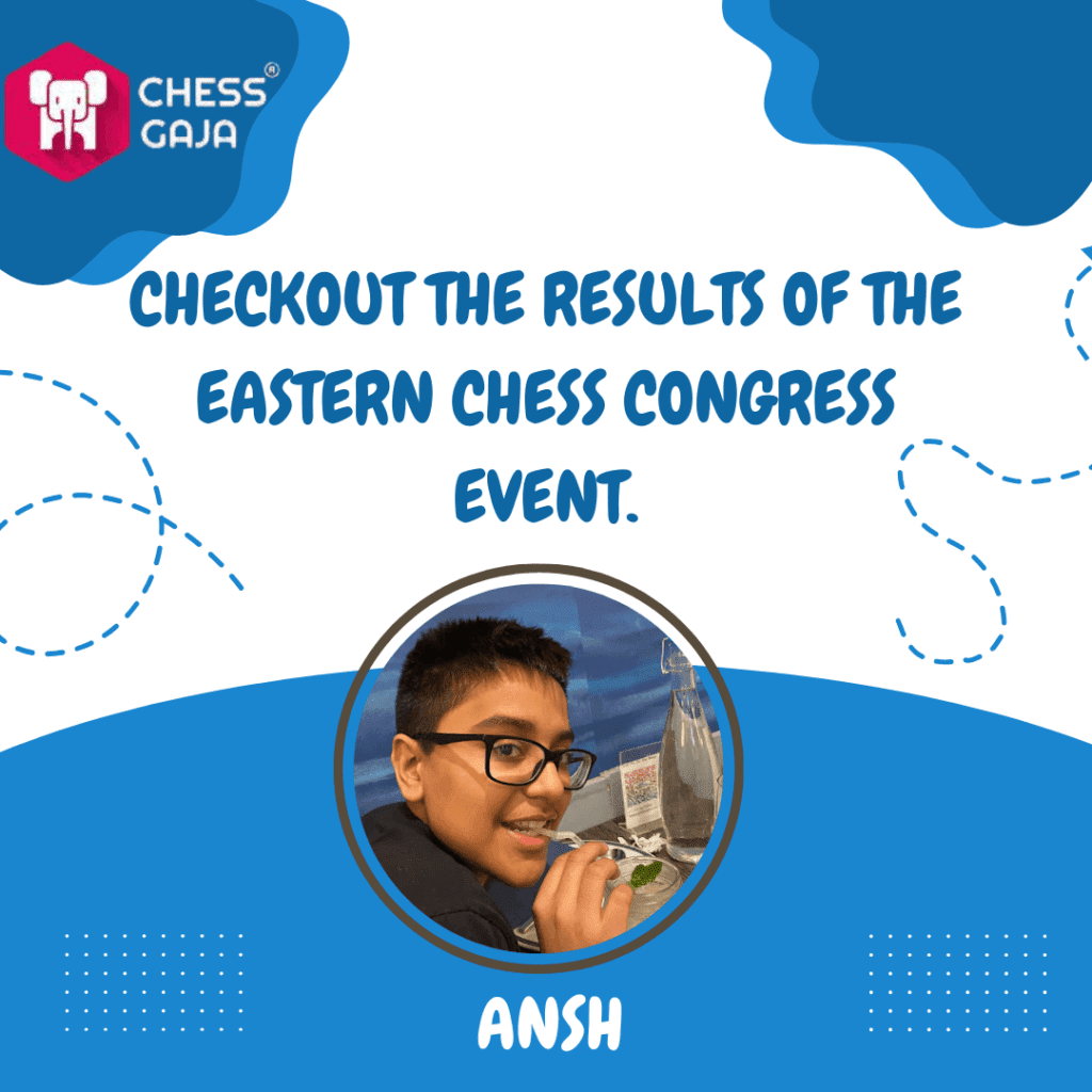 Check out the Results of the Eastern Chess Congress Event