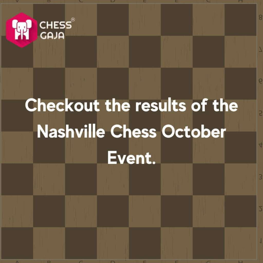 A brown chessboard with a message: "Checkout the results of the Nashville Chess October Event." The Chess Gaja logo is displayed at the top left corner, promoting their online chess classes.