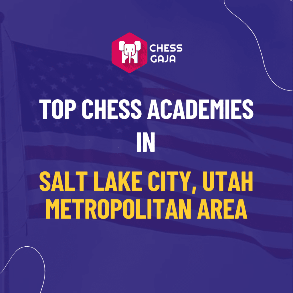 A graphic titled "Top Chess Academies in Salt Lake City, Utah Metropolitan Area" featuring the Chess Gaja logo, highlights top chess academies alongside a backdrop of an American flag, promoting engaging online chess classes.