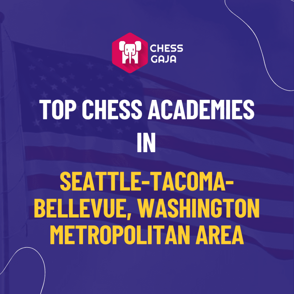 Top Chess Academies in Seattle-Tacoma, Washington