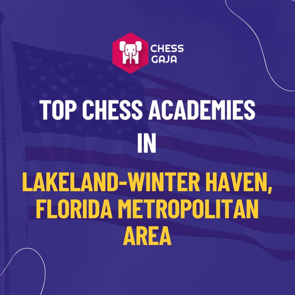 Promotional graphic for chess gaja, highlighting top chess academies in the lakeland-winter haven, florida metropolitan area, with a purple background and white text.