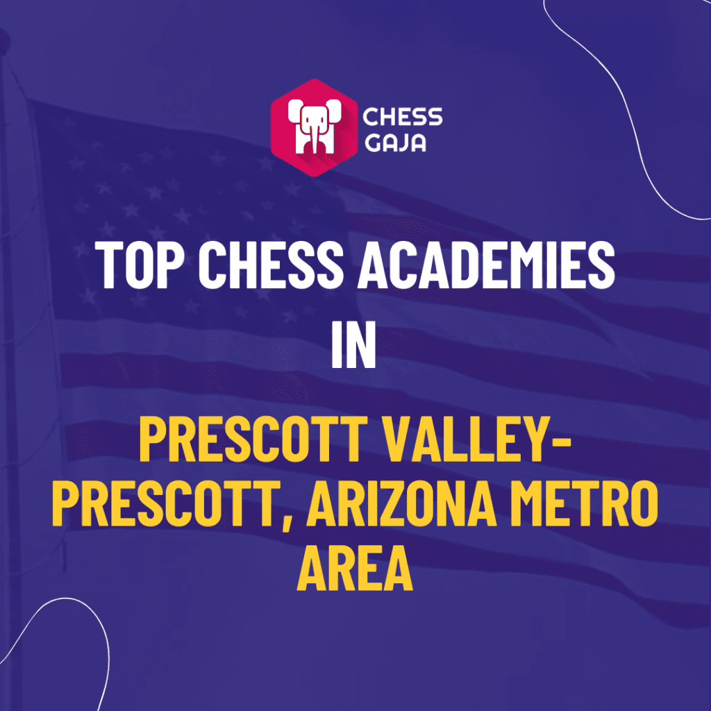 Promotional graphic for chess gaja featuring text "top chess academies in prescott valley-prescott, arizona metro area," set against a blue background with a chess piece logo.