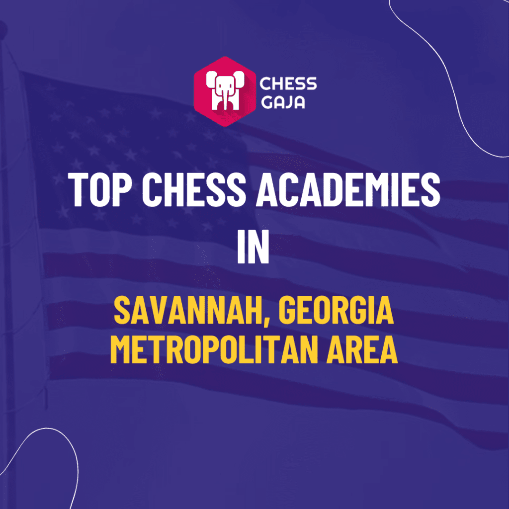 Promotional graphic for chess gaja, titled "top chess academies in savannah, georgia metropolitan area," featuring a stylized chess piece logo on a purple background.