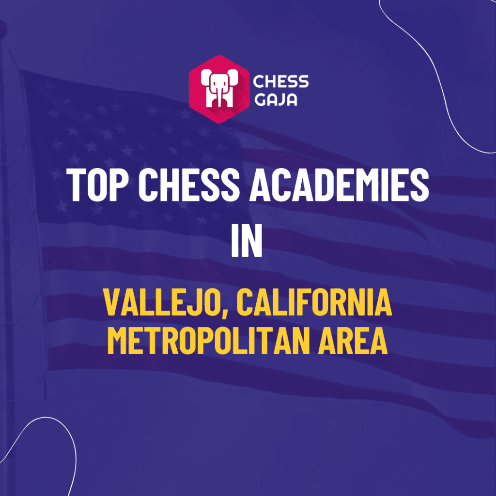 Top Chess Academies in Vallejo, California