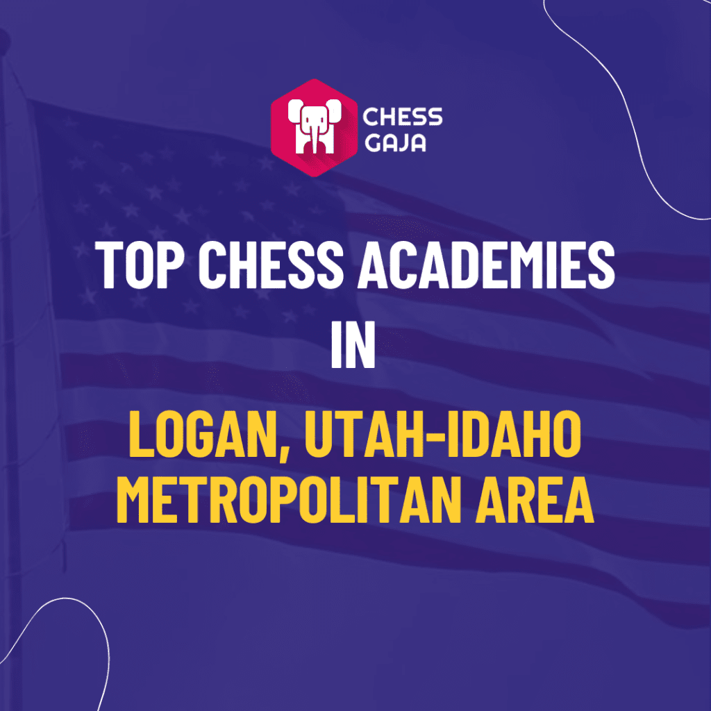 Top Chess Academies in Logan, Utah-Idaho