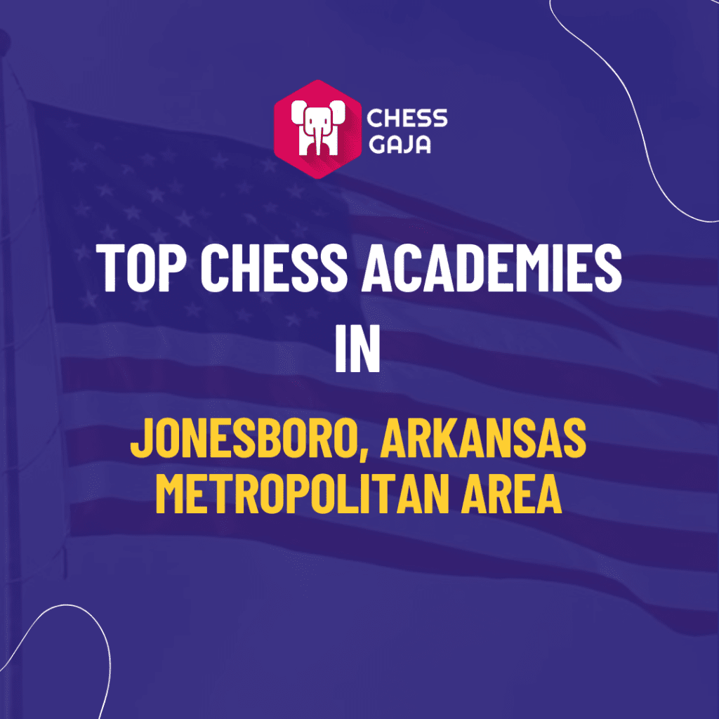 Promotional graphic for chess gaja, listing top chess academies in the jonesboro, arkansas metropolitan area, set against a blue background with a chess piece logo.