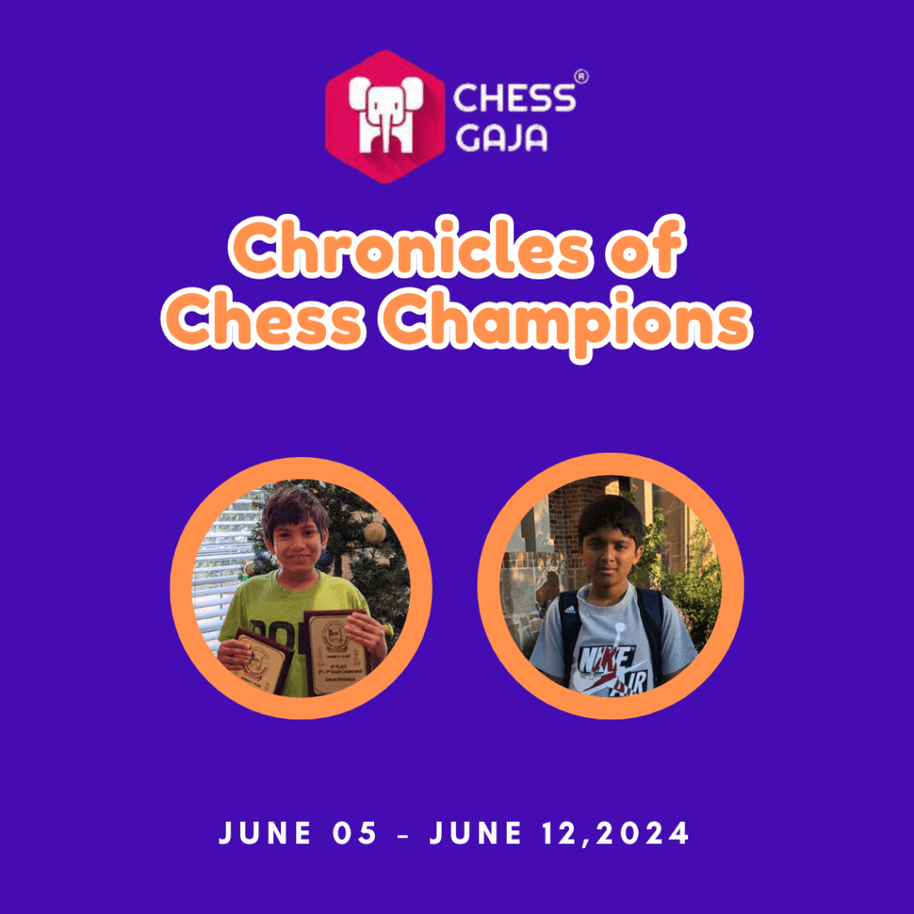 Promotional banner for "Chronicles of Chess Champions" by Chess Gaja, featuring two young chess players, dated June 05 - June 12, 2024.