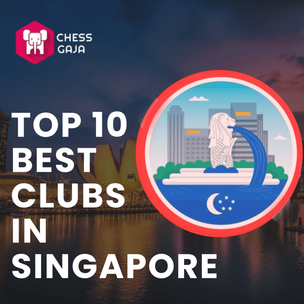 A graphic titled "Top 10 Best Clubs in Singapore" with a logo of Chess Gaja and an illustration of the Merlion statue in Singapore.