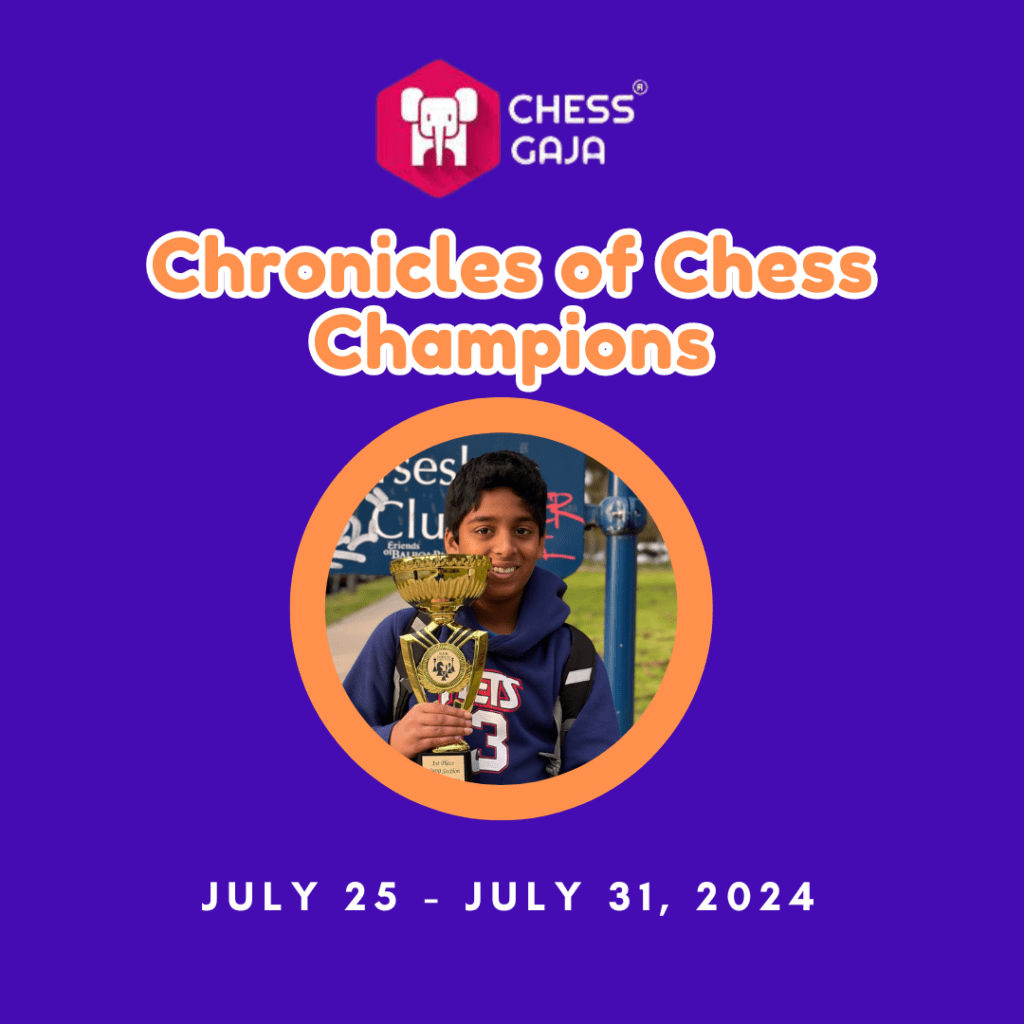 the image has a bold text stating chronicles of chess champions from july 25 to july 31and it has an image of a successful student with trophy.