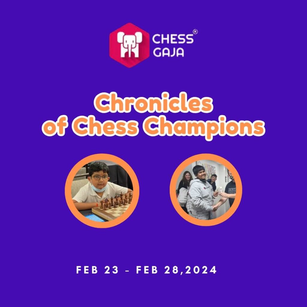 Promotional poster for "Chronicles of Chess Champions," a chess event by Chess Gaja, one of the top chess academies, happening from February 23 to February 28, 2024. The poster features a chess player and a group photo.