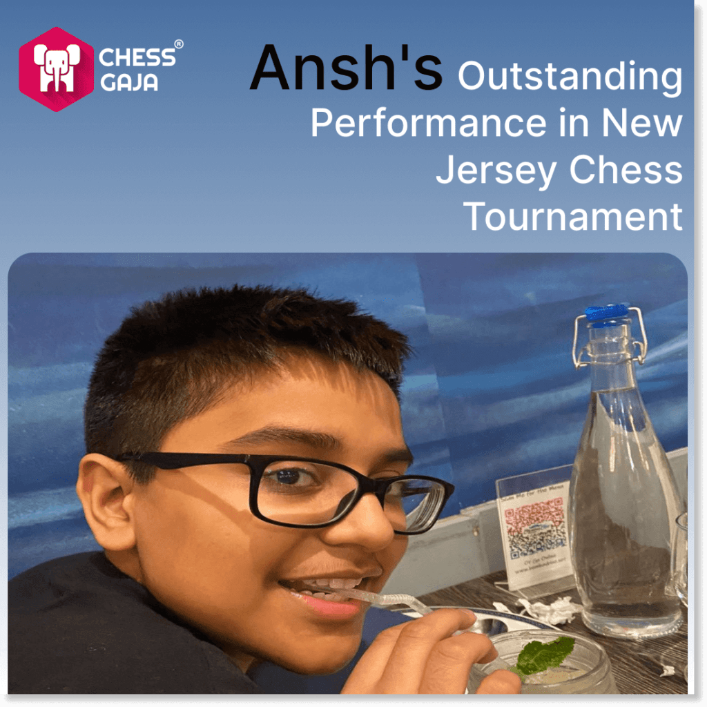 Ansh’s Outstanding Performance in New Jersey Chess Tournament