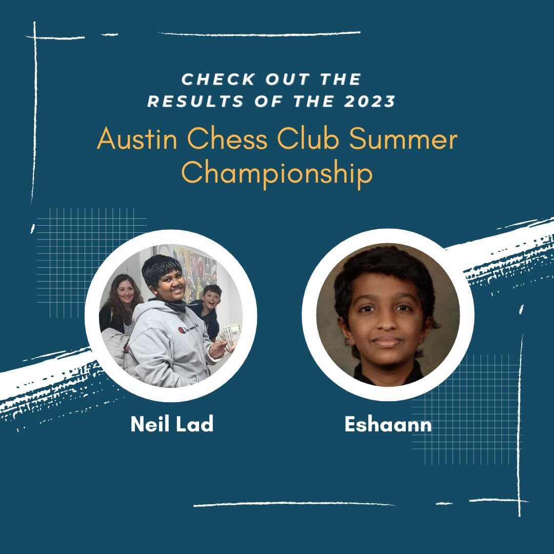 Results of the 2023 Austin Chess Club Summer Championship