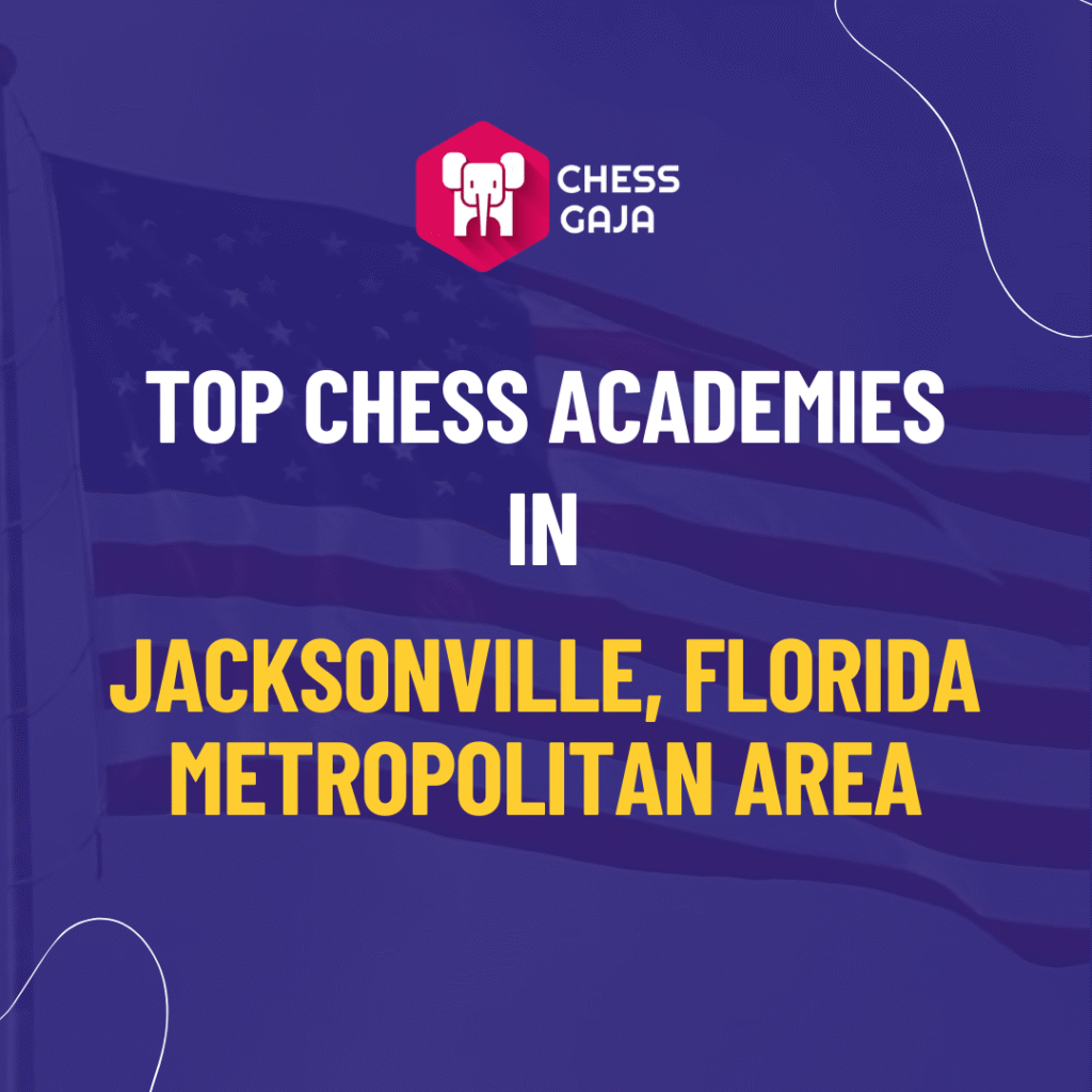Promotional graphic for Chess Gaja highlighting top chess academies in the Jacksonville, Florida metropolitan area with an American flag background, featuring opportunities for online chess classes.