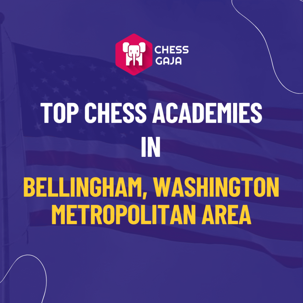 Promotional image for chess gaja featuring text "top chess academies in bellingham, washington metropolitan area" with a chess piece logo on a purple background.