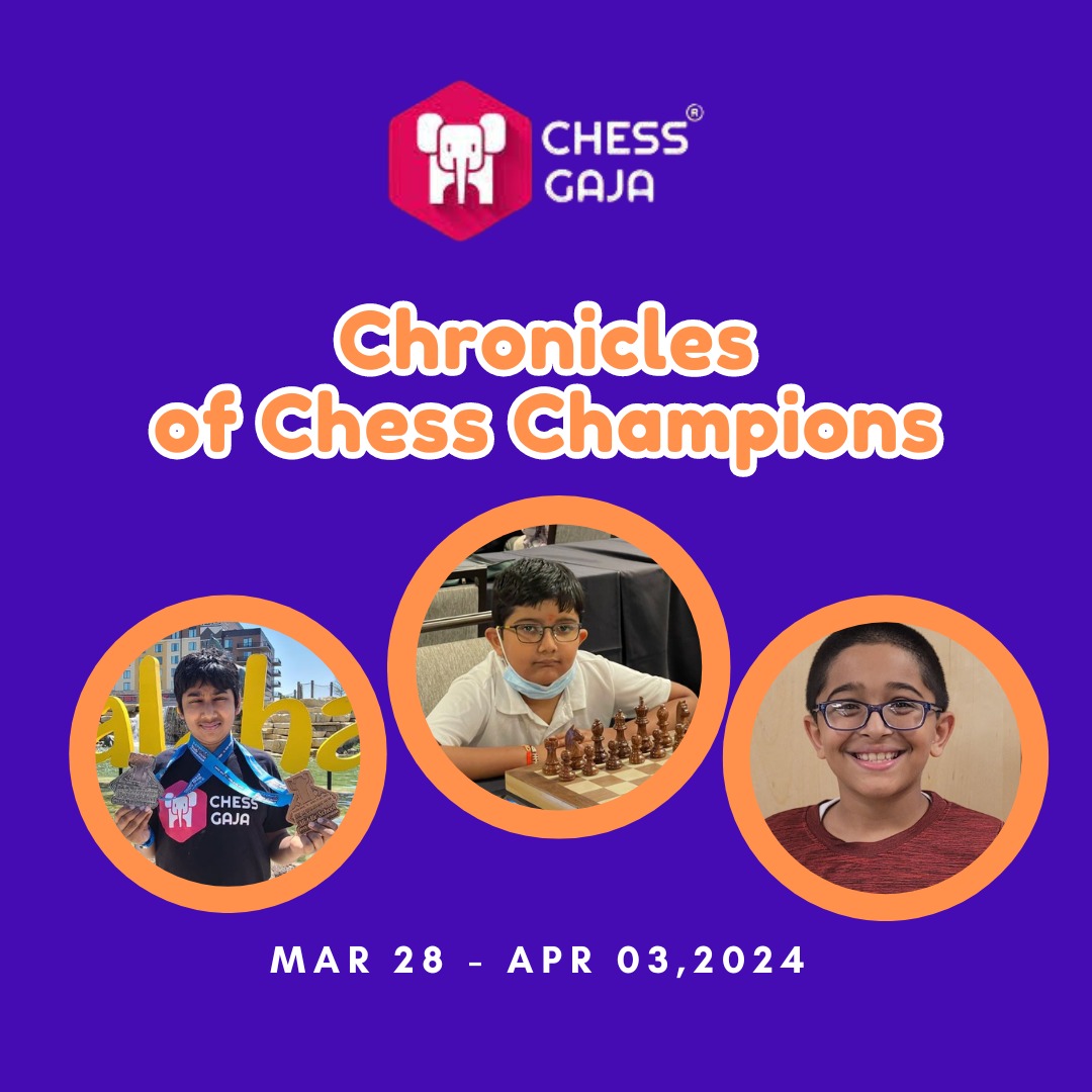 Chess Champions Chronicles Highlights From March 28 To 2024 chess-champions-chronicles-highlights-from-march-28-to-2024