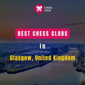 A cityscape of Glasgow at sunset with text: "Best Chess Clubs in Glasgow, United Kingdom" and the Chess Gaja logo at the top.