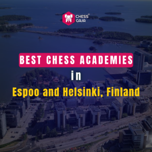 Text on image reads: "Best Chess Academies in Espoo and Helsinki, Finland" with a background of aerial cityscape near water.