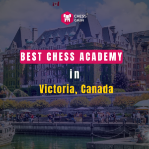 Text overlay on an image of a historic building and waterfront says, "Best Chess Academy in Victoria, Canada.