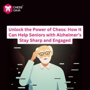 An elderly man wearing glasses and a hat touches his temple. Text above reads: “Unlock the Power of Chess: How It Can Help Seniors with Alzheimer’s Stay Sharp and Engaged.”.