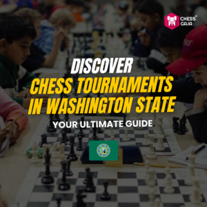 People playing chess at a tournament with text overlay: "Discover Chess Tournaments in Washington State - Your Ultimate Guide.