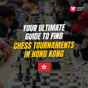 Children playing chess at a tournament, with the text "Your Ultimate Guide to Find Chess Tournaments in Hong Kong" and the Hong Kong flag displayed.