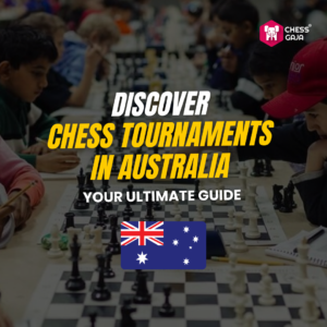 People playing chess at a tournament, with the text "Discover Chess Tournaments in Australia: Your Ultimate Guide" alongside an Australian flag.