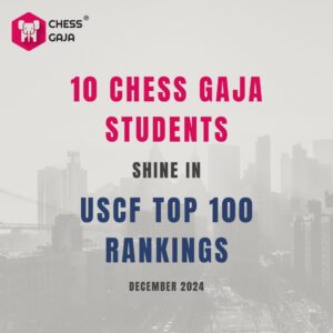Announcement: "10 Chess Gaja Students Shine in USCF Top 100 Rankings, December 2024" with a city skyline background.