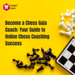 Chess pieces scattered next to a chessboard on a yellow background with text: "Become a Chess Gaja Coach: Your Guide to Online Chess Coaching Success.