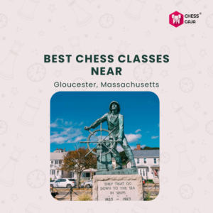 Statue of a fisherman holding a ship's wheel in Gloucester, Massachusetts, with surrounding buildings. Text above reads "Best Chess Classes Near Gloucester, Massachusetts.