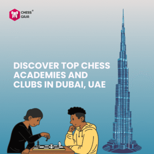 Two people play chess beside an illustrated Burj Khalifa. Text reads: "Discover top chess academies and clubs in Dubai, UAE.