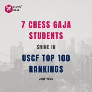 Text reads: "7 Chess Gaja students shine in USCF Top 100 Rankings June 2025" over a monochrome city skyline background.