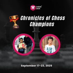 Promotional graphic for "Chronicles of Chess Champions" by Chess Gaja, showing two young boys and event dates September 17–23, 2025, over a chessboard background.