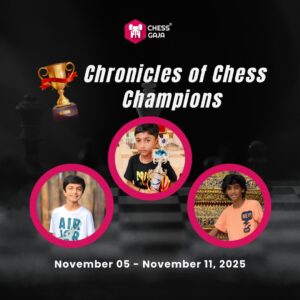 Promotional image for "Chronicles of Chess Champions" by Chess Gaja, featuring three boys and event dates: November 5–11, 2025.