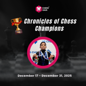 A young chess champion holding multiple medals is featured below the text "Chronicles of Chess Champions" with event dates December 17–31, 2025.