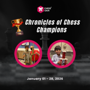 Two children holding trophies are featured in circular frames on a chess-themed background, with text promoting "Chronicles of Chess Champions," January 1–28, 2026.