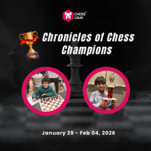 Promotional graphic for "Chronicles of Chess Champions" by Chess Gaja, featuring two children with chess boards and trophies, and event dates January 29 – February 4, 2026.